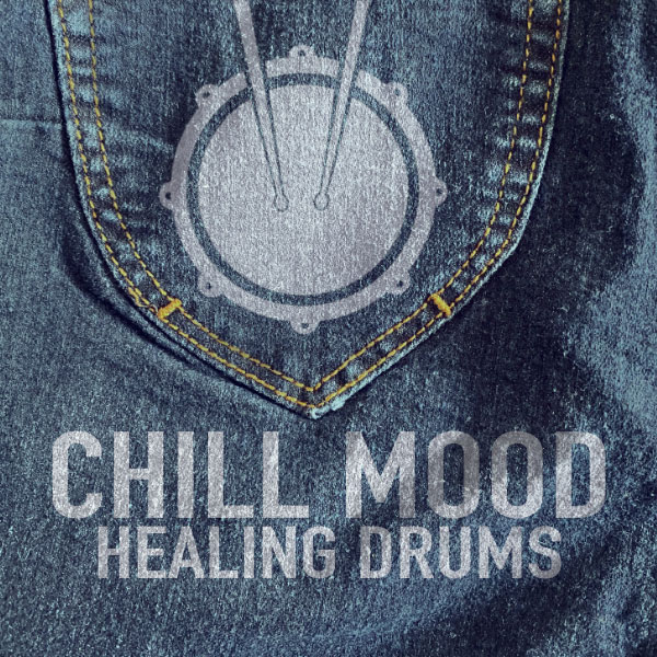 chill mood healing drums