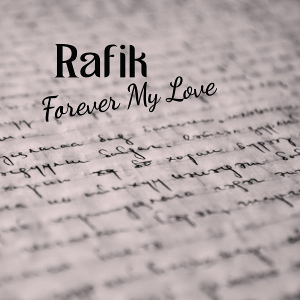 Rafik Forever My Love