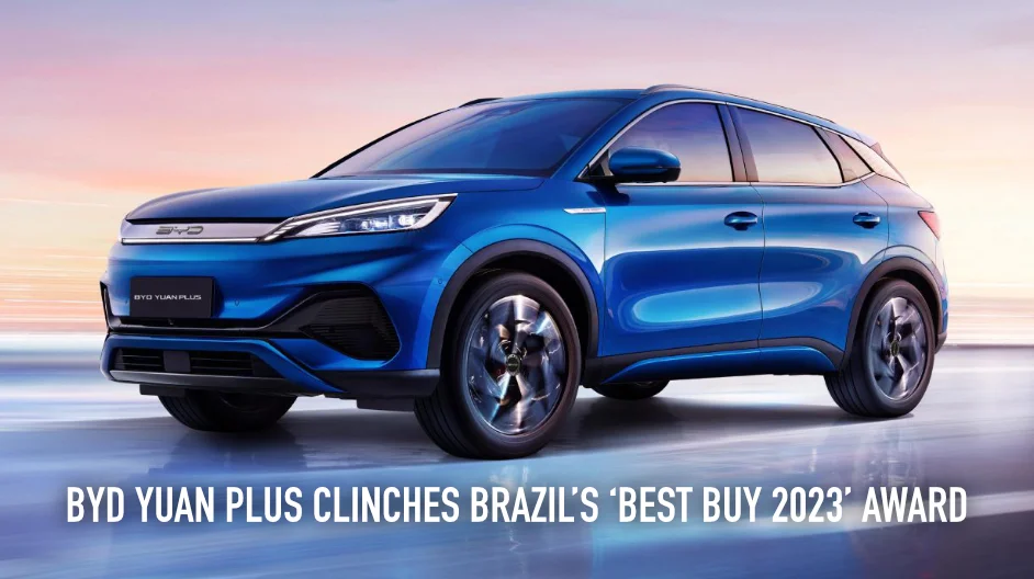 Byd Yuan Plus Clinches Brazil’s ‘Best Buy 2023’ Award