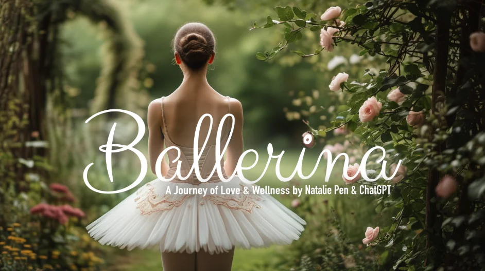 Ballerina by Natalie Pen and ChatGPT banner