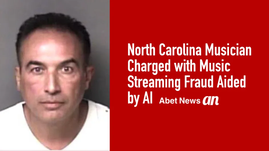 North Carolina Musician Charged with Music Streaming Fraud Aided by AI banner