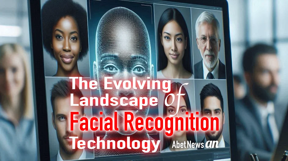 The Evolving Landscape of Facial Recognition Technology