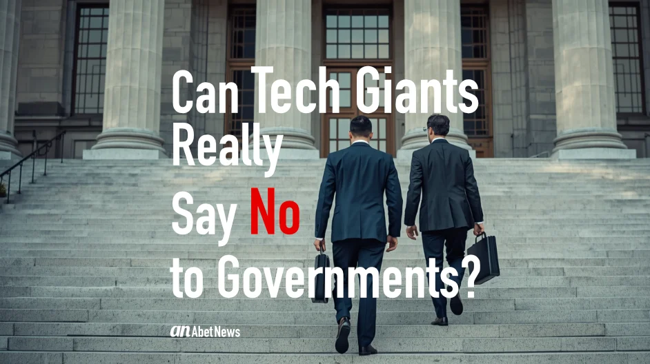 Can Tech Giants Really Say No to Governments? The Truth About Power, AI, and Encryption